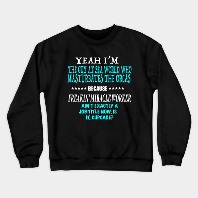 Specific Occupation Shirt Crewneck Sweatshirt by bransonreese